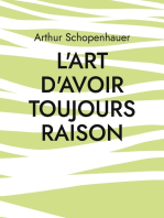 L'Art d'avoir toujours raison: une oeuvre du philosophe allemand Arthur Schopenhauer qui traite de l'art de la controverse