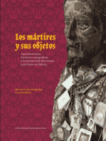 Los mártires y sus objetos: Aproximaciones histórico-etnográficas a la memoria de devociones martiriales en México