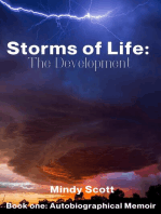 Storms of Life: The Development