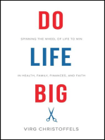 Do Life Big: Spinning the Wheel of Life to Win in Health, Family, Finances, and Faith