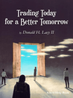 Trading Today For a Better Tomorrow