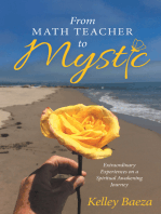 From Math Teacher to Mystic: Extraordinary Experiences on a Spiritual Awakening Journey