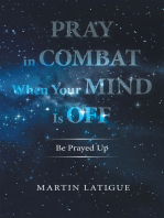 Pray in Combat When Your Mind Is Off: Be Prayed Up