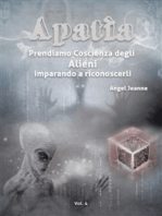 Apatìa - Prendiamo Coscienza degli ALIENI, imparando a riconoscerli - Vol. 4