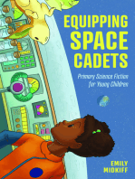 Equipping Space Cadets: Primary Science Fiction for Young Children