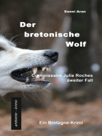 Der bretonische Wolf: Commissaire Julie Roches zweiter Fall - ein Bretagne-Krimi