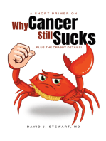 A Short Primer on Why Cancer Still Sucks