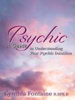 Psychic: A guide to Understanding Your Psychic Intuition