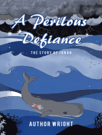 A Perilous Defiance: The Story of Jonah