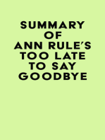 Summary of Ann Rule's Too Late to Say Goodbye