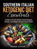 Southern Italian Ketogenic Diet Essentials A Guide to Live the Southern Italian Ketogenic Lifestyle, Lose Weight and Improve Brain Health