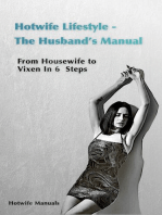 Hotwife Guide: The Husband's Manual - Housewife to Vixen in 6 Steps