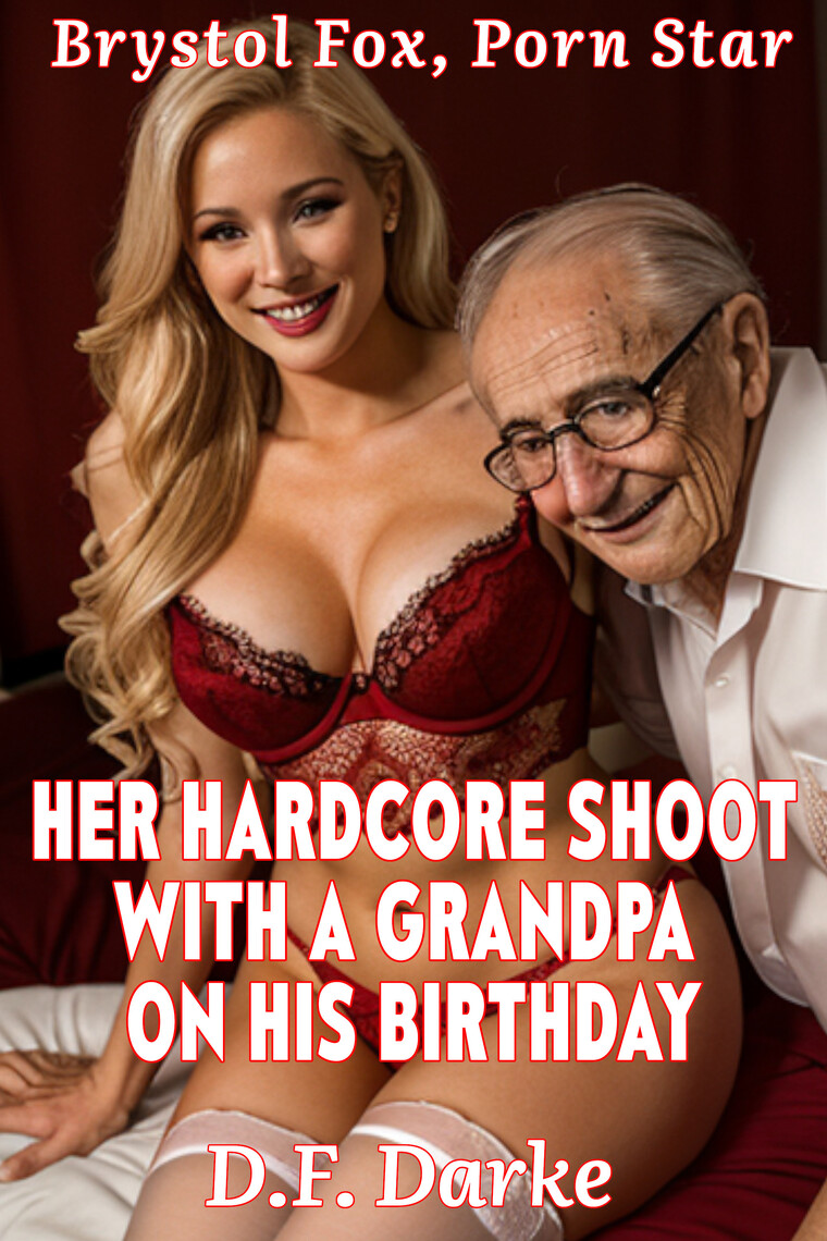 Brystol Fox, Porn Star Her Hardcore Shoot with a Grandpa on His Birthday by picture pic image