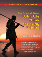 Our Ancient Brain: why we think the way we do