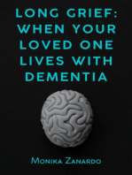 Long Grief - When Your Loved One Lives With Dementia