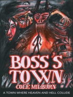 Boss’s Town: A Town Where Heaven and Hell Collide