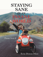 Staying Sane in an Insane World