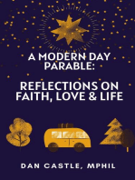 A Modern Day Parable: Reflections on Faith, Love & Life