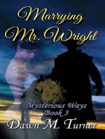 Marrying Mr. Wright: Mysterious Ways, #3