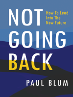 Not Going Back: How to Lead into the New Future