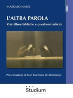 L'altra parola: Riscritture bibliche e questioni radicali