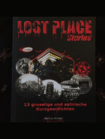 Lost Place Stories: 13 gruselige und satirische Kurzgeschichten von verlassenen Orten in Berlin und Brandenburg