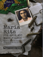 Maria Rita: Por amor aos meus filhos: As consequências da Ditadura Militar na vida de uma mãe e de seus filhos