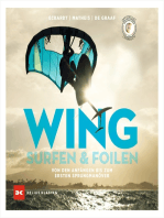 Wingsurfen & Wingfoilen: Von den Anfängen bis zum ersten Sprungmanöver