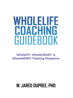 WholeLIFE Coaching Guidebook: WholeFIT, WholeHEART, & WholeSPIRIT Training Programs