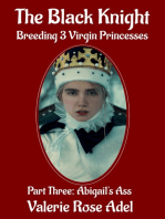 The Black Knight Breeding 3 Virgin Princesses, Pt. 3