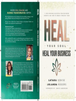 Heal Your Soul Heal Your Business - 7 Core Wounds Blocking Your Business Growth and How to Break Through Them
