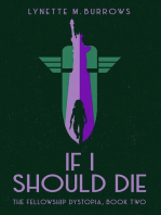 If I Should Die: The Fellowship Dystopia, #2