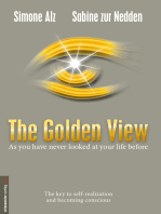 The Golden View: As you have never looked at your life before