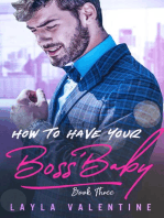 How To Have Your Boss' Baby (Book Three)