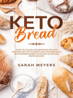Keto Bread: 50 Easy-to-Follow Low Carb Recipes for Your Ketogenic Diet. Win the Weight Loss Challenge with a Mouthwatering Bakery Collection. Gluten-Free Recipes Included