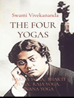 THE FOUR YOGAS: KARMA YOGA,  BHAKTI YOGA,  RAJA YOGA,  JNANA YOGA