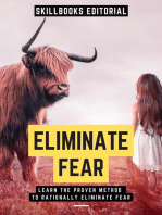 Eliminate Fear: Learn The Proven Method To Eliminate Fear In A Rational Way