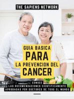 Guia Basica Para La Prevencion De Cancer: Conoce Las Recomendaciones Cientificamente Aprobadas Por Doctores De Todo El Mundo