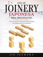 Japanese Joinery; Guía de carpintería japonesa para principiantes: Realiza juntas japonesas en 8 pasos con herramientas mínimas