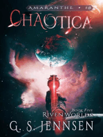 Chaotica (Riven Worlds Book Five): Amaranthe, #18