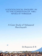 A SOCIOLOGICAL ENQUIRY IN TO THE CONDITION OF NRI's WIVES AT THRISSUR: A Case Study of Valappad Panchayath