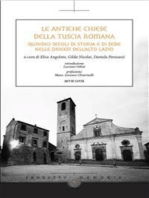 Le antiche chiese della Tuscia Romana: Quindici secoli di storia e di fede nell e Diocesi dell ’Alto Lazio