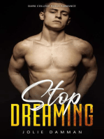 Stop Dreaming - Dark College Bully Romance: Ruthless Bullies, #4