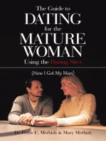 The Guide to Dating for the Mature Woman Using the Dating Sites: (How I Got My Man)