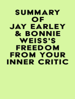 Summary of Jay Earley & Bonnie Weiss's Freedom from Your Inner Critic