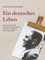 Ein deutsches Leben - Eine Reise durch die Jahrzehnte von der Jugend, über den 2. Weltkrieg bis zum Mauerfall