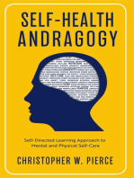 Self-Health Andragogy: Self-Directed Learning Approach to Mental and Physical Self-Care