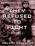 They Refused to Fight: Searching for Freedom