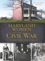 Maryland Women in the Civil War: Unionists, Rebels, Slaves & Spies