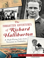 The Forgotten Adventures of Richard Halliburton: A High Flying Life from Tennessee to Timbuktu